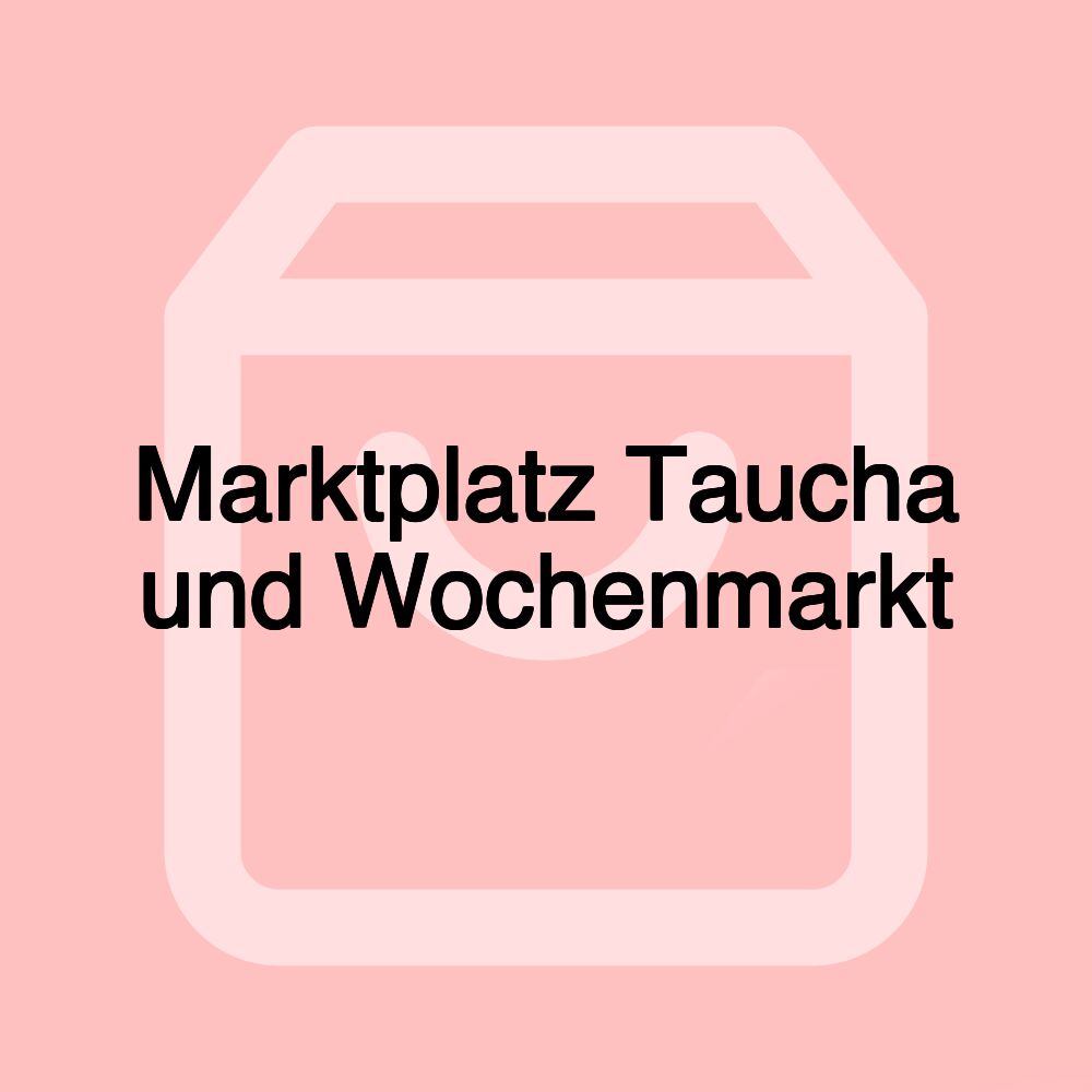 Marktplatz Taucha und Wochenmarkt