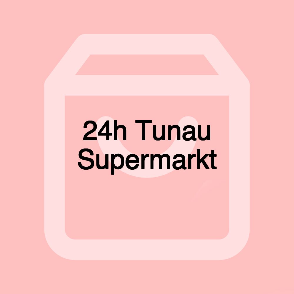 24h Tunau Supermarkt