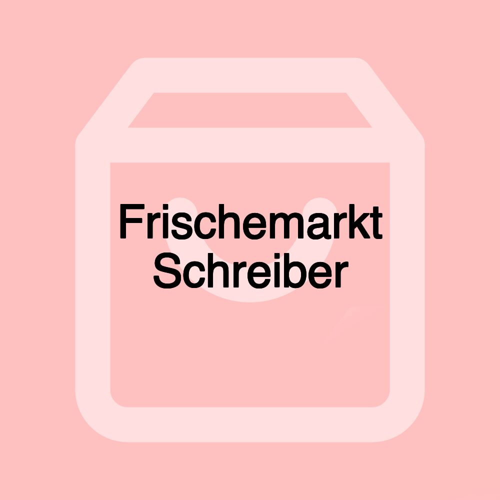 Frischemarkt Schreiber Frischemarkt Schreiber