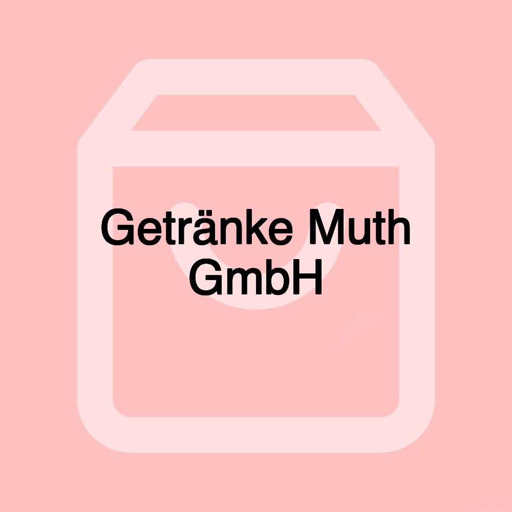 Getränke Muth GmbH Getränke Muth GmbH