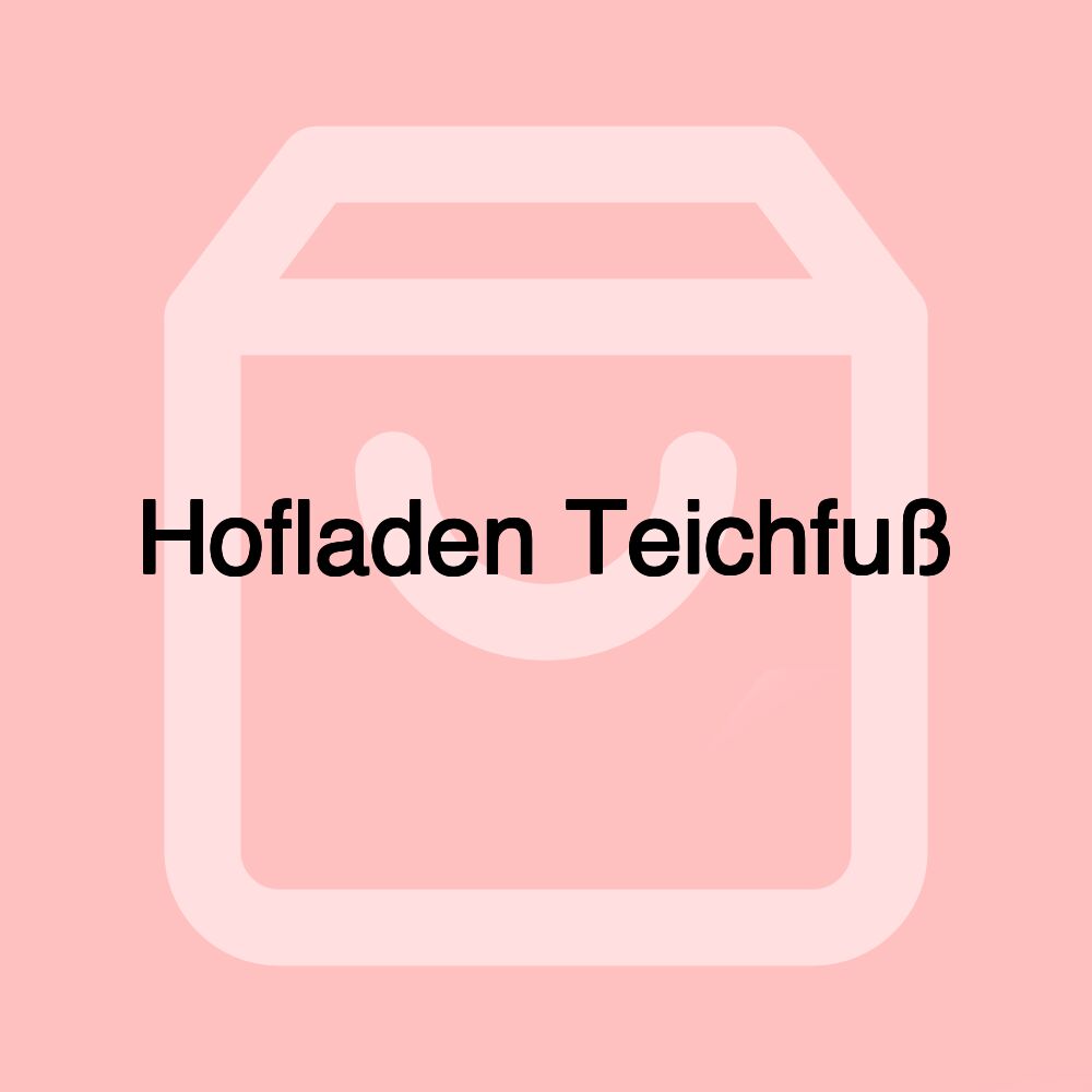 Hofladen Teichfuß