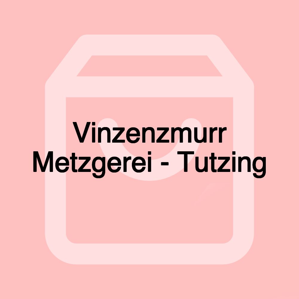 Vinzenzmurr Metzgerei - Tutzing