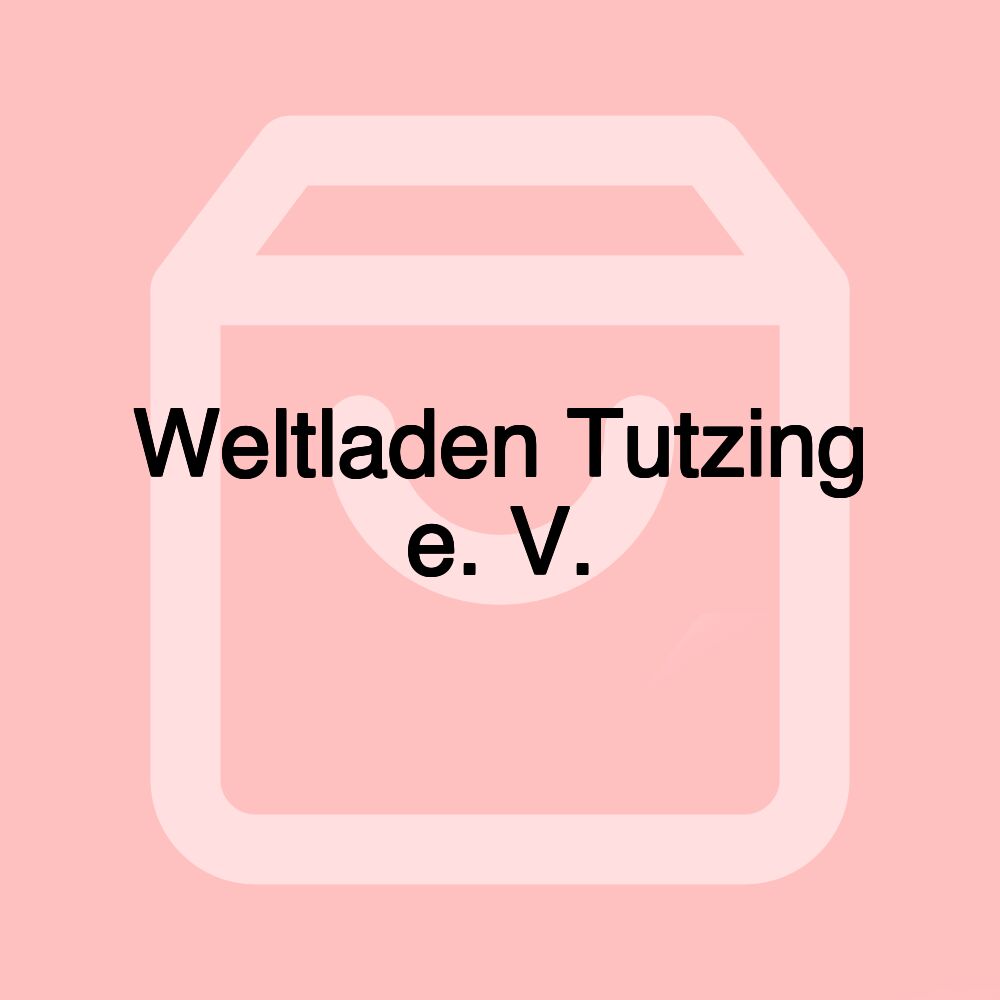 Weltladen Tutzing e. V.