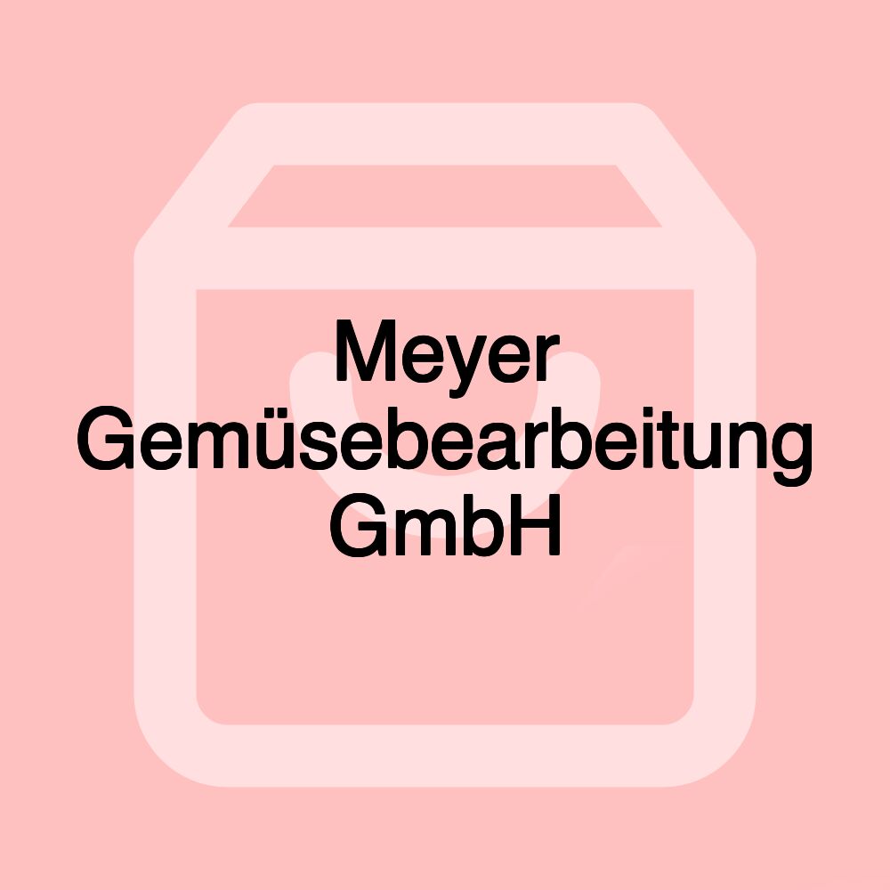 Meyer Gemüsebearbeitung GmbH