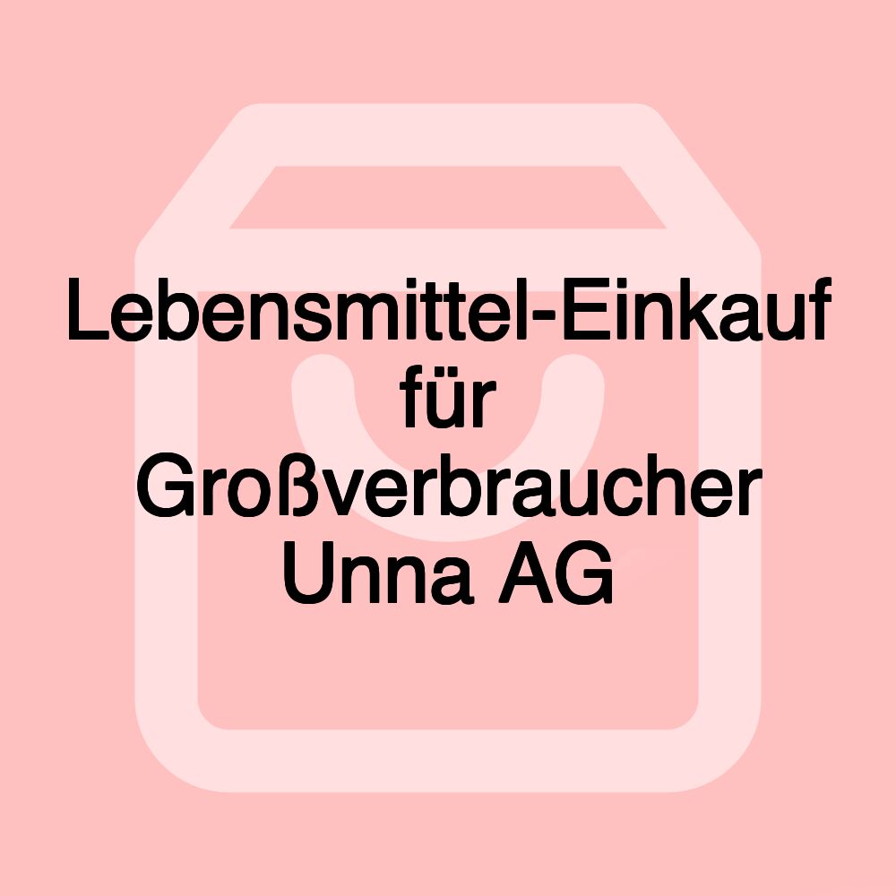 Lebensmittel-Einkauf für Großverbraucher Unna AG