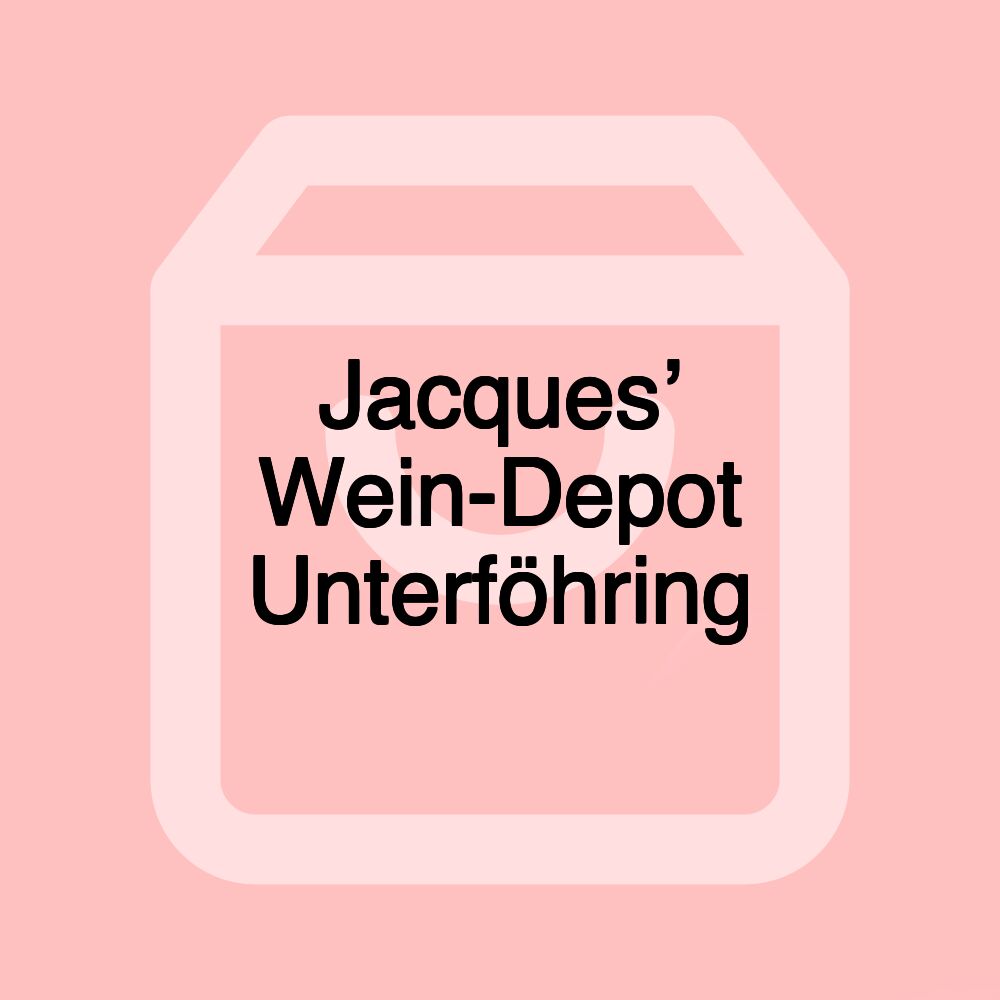 Jacques’ Wein-Depot Unterföhring