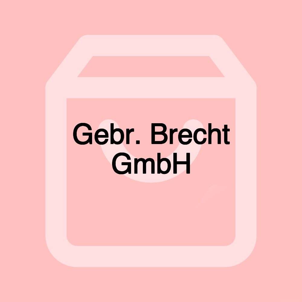 Gebr. Brecht GmbH
