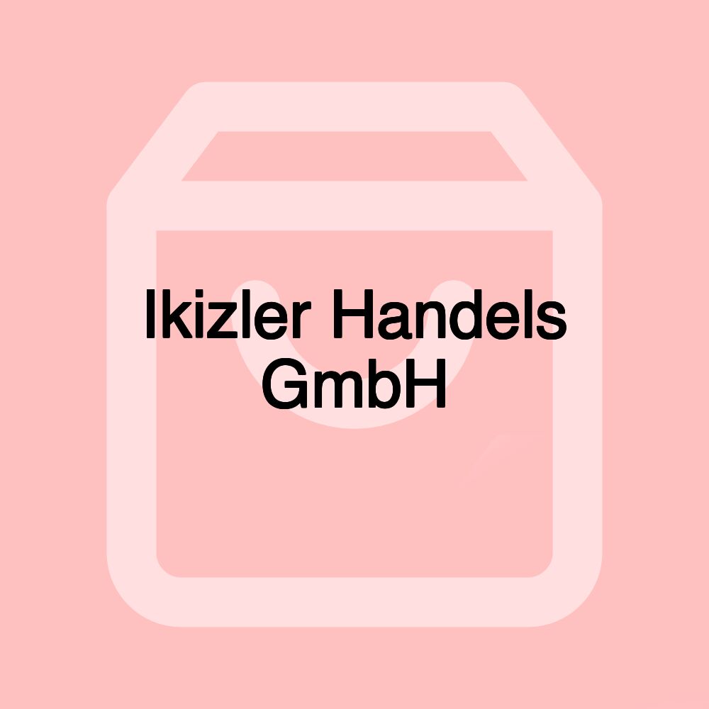 Ikizler Handels GmbH Ikizler Handels GmbH