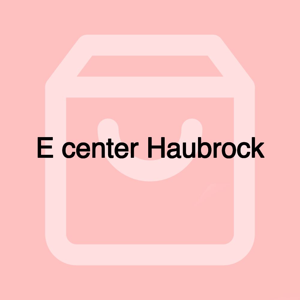 E center Haubrock