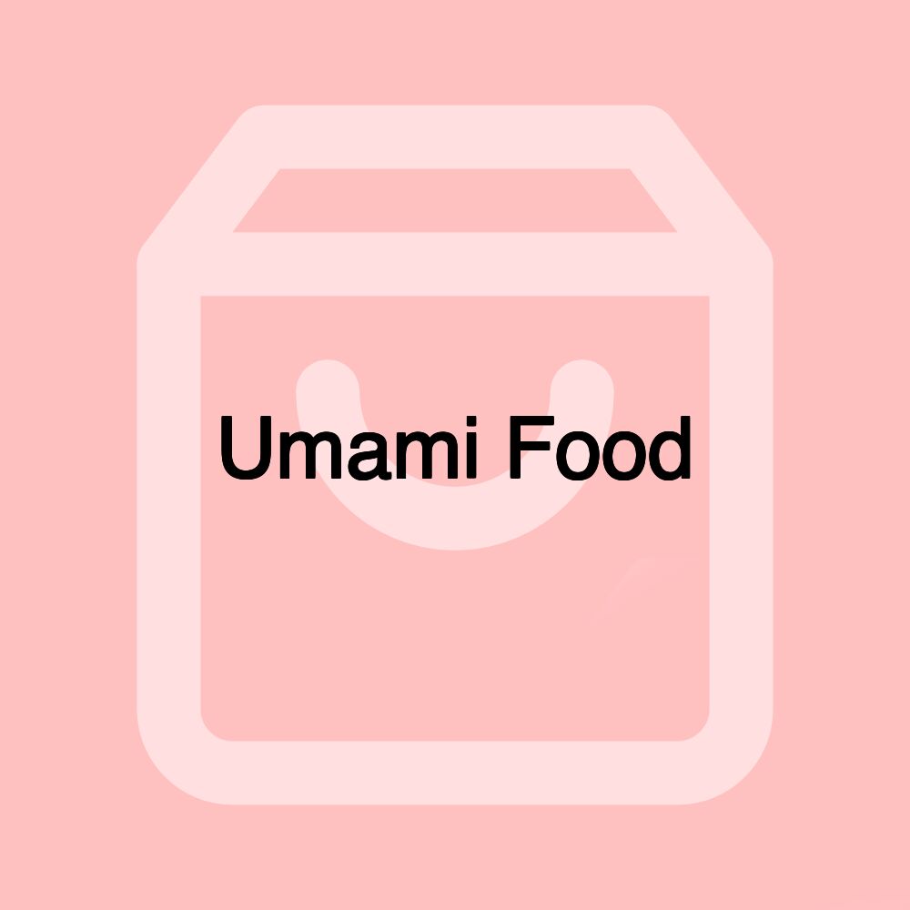 Umami Food Umami Food