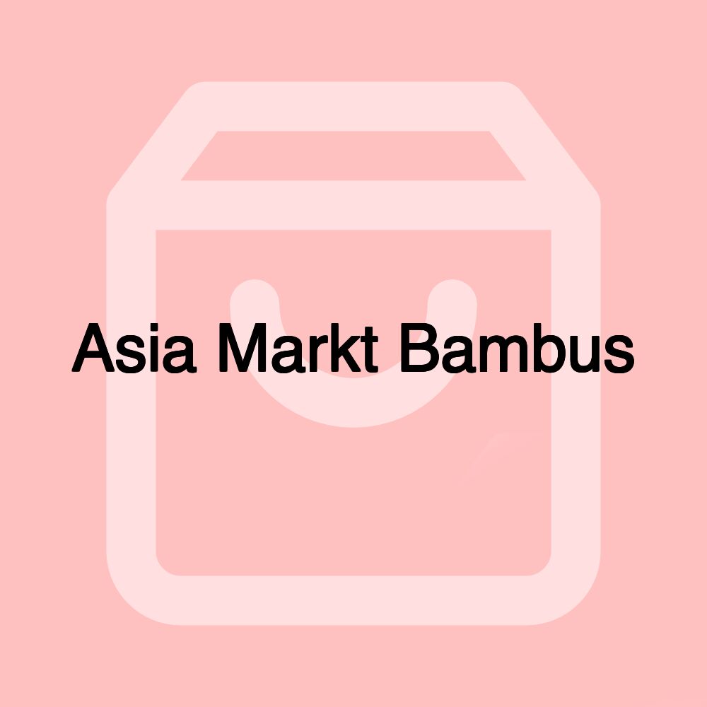 Asia Markt Bambus