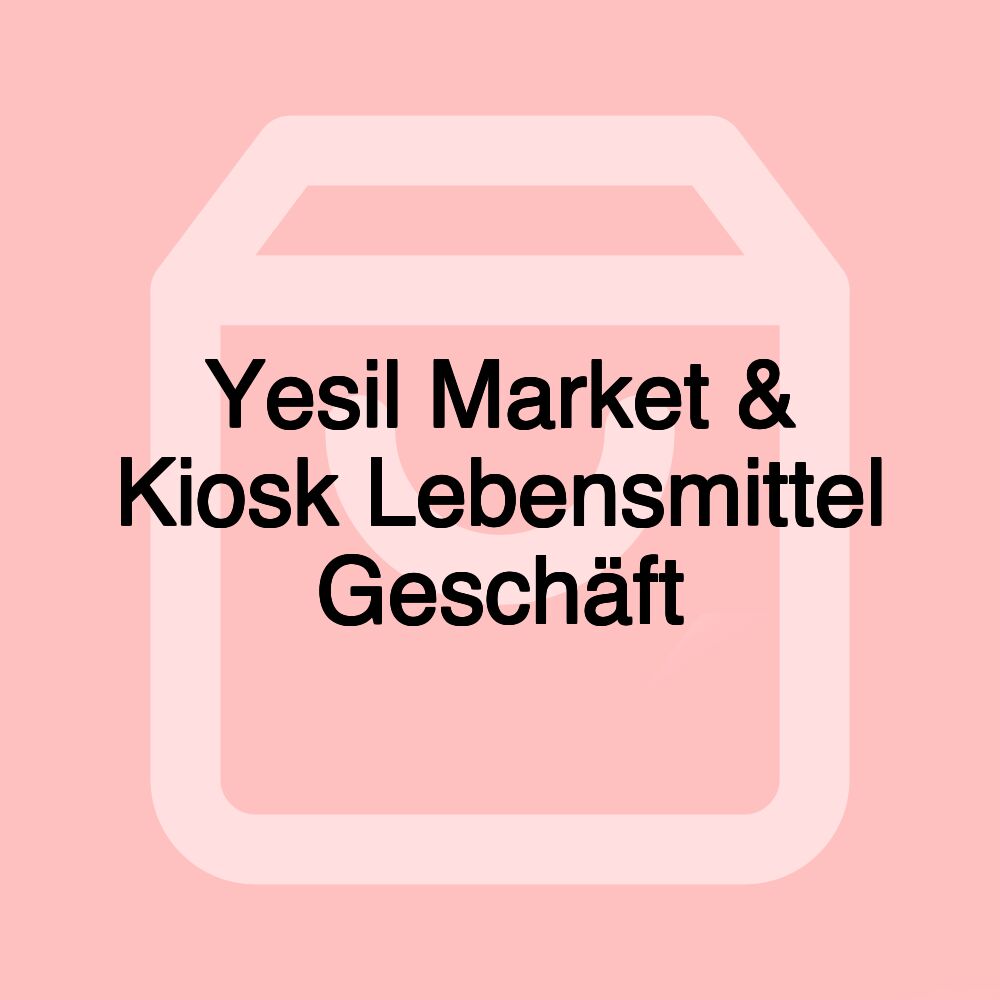 Yesil Market & Kiosk Lebensmittel Geschäft