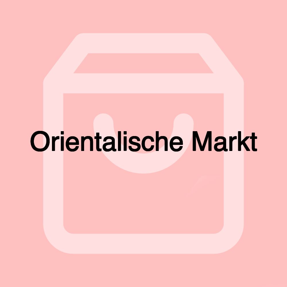 Orientalische Markt