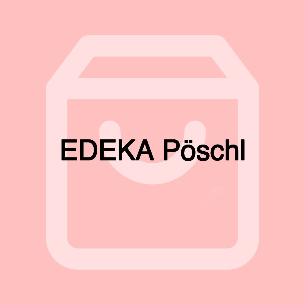 EDEKA Pöschl