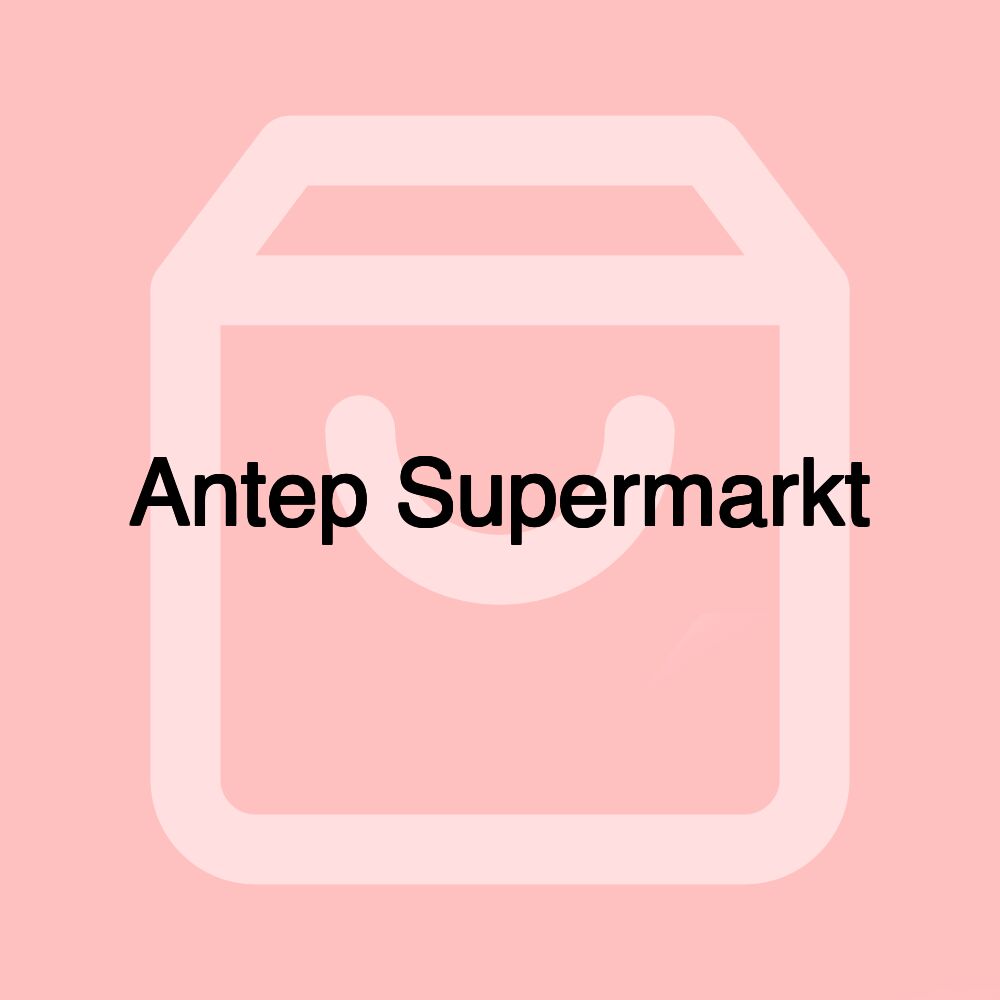 Antep Supermarkt