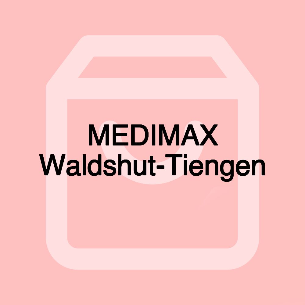 MEDIMAX Waldshut-Tiengen