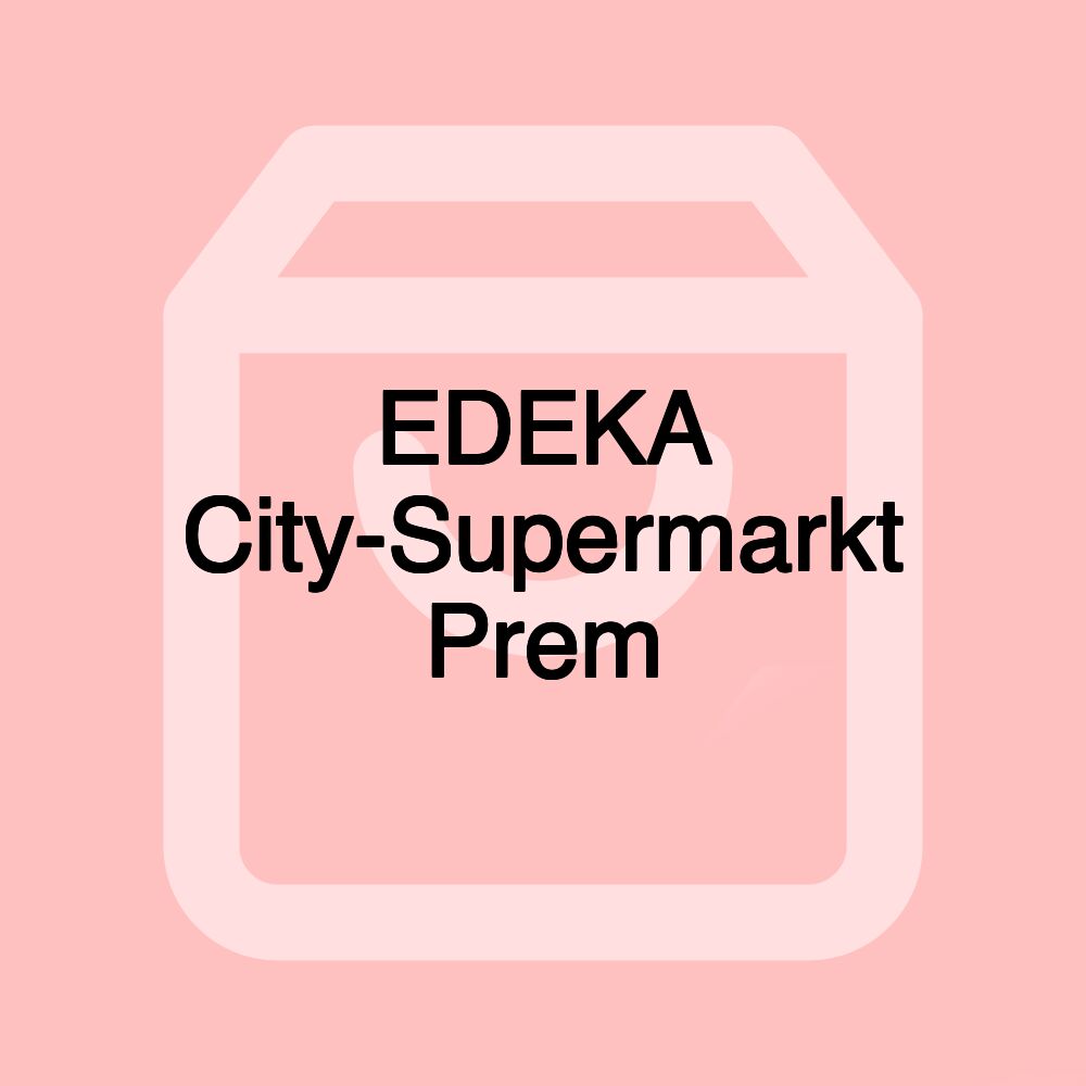 EDEKA City-Supermarkt Prem
