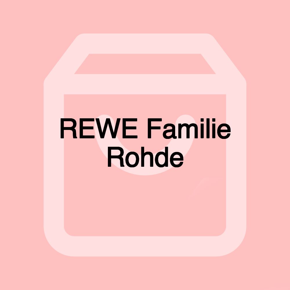 REWE Familie Rohde REWE Familie Rohde