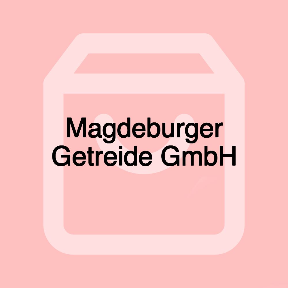 Magdeburger Getreide GmbH