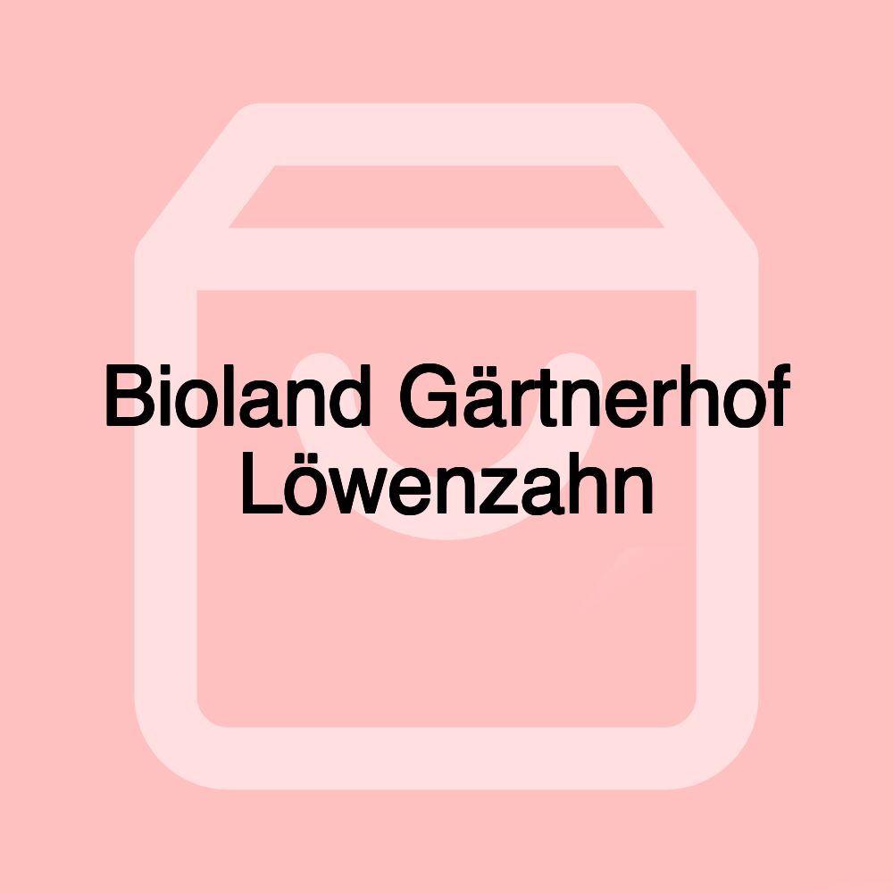 Bioland Gärtnerhof Löwenzahn