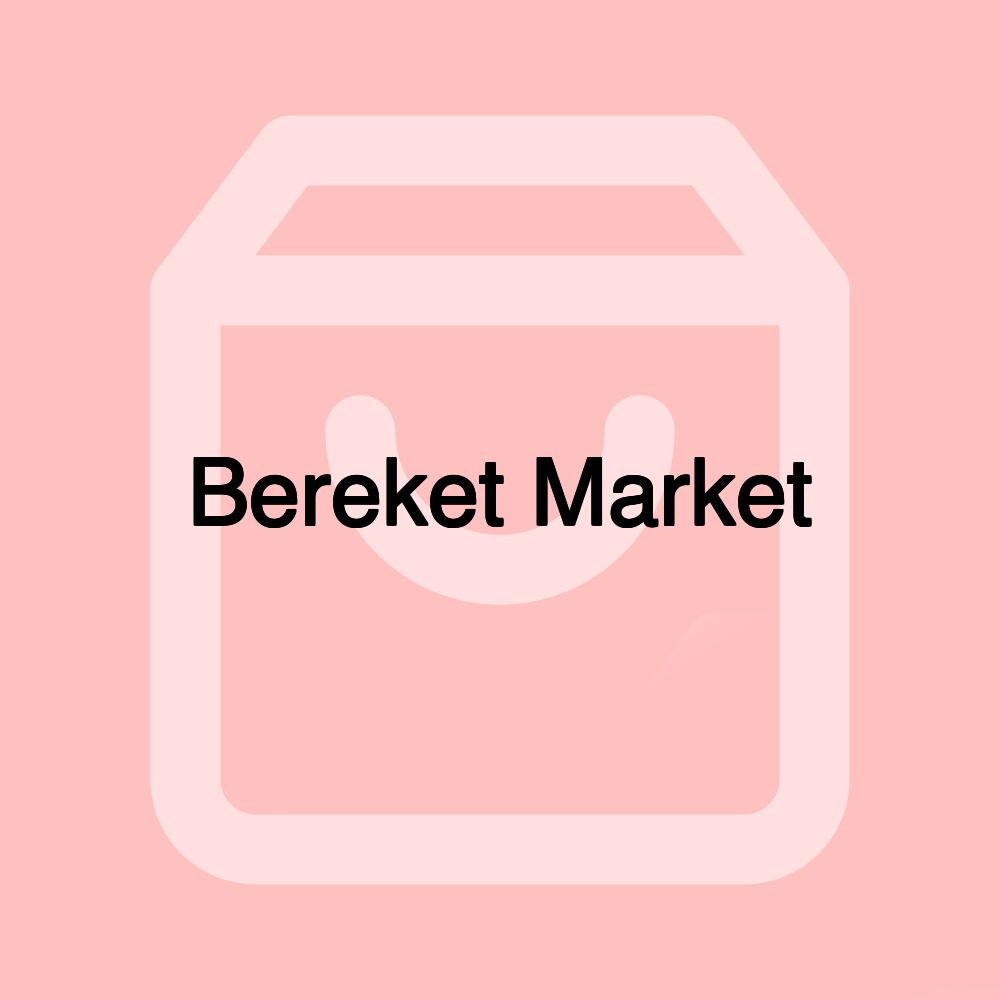 Bereket Market