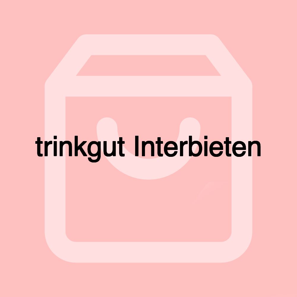 trinkgut Interbieten