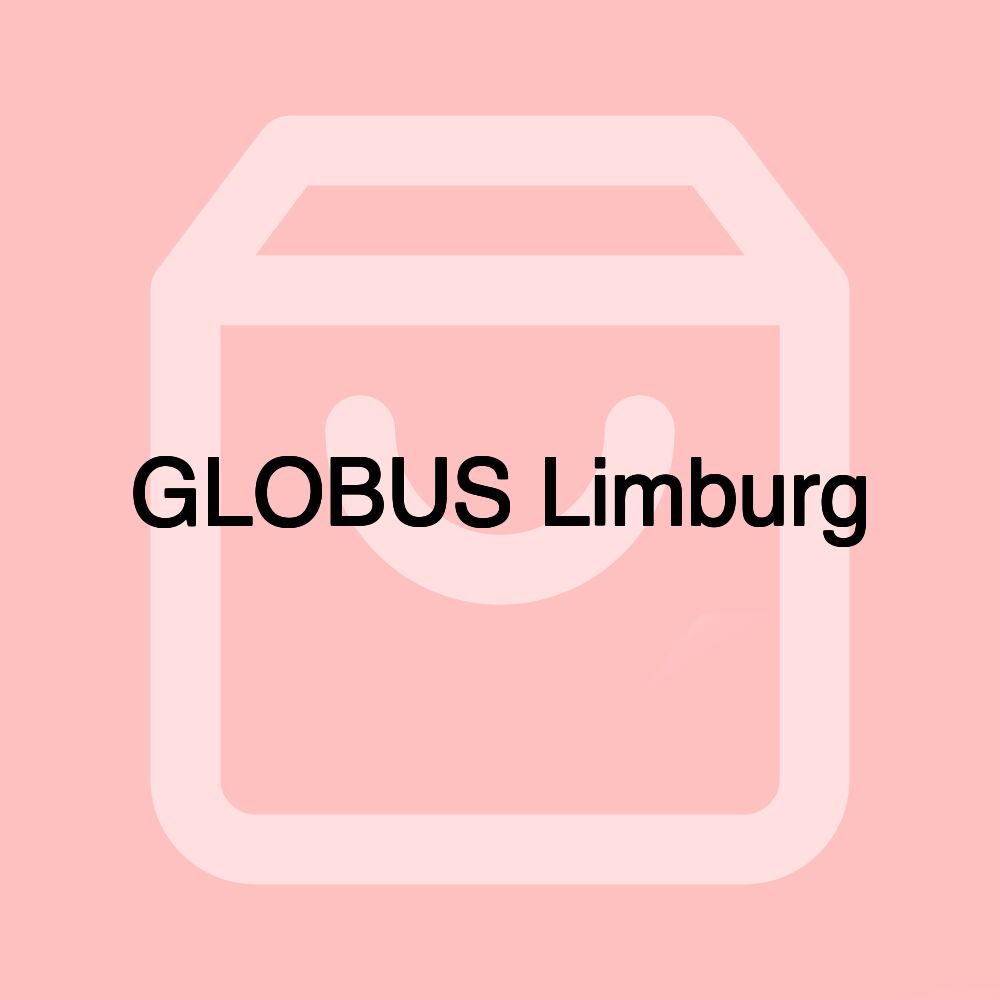 GLOBUS Limburg GLOBUS Limburg