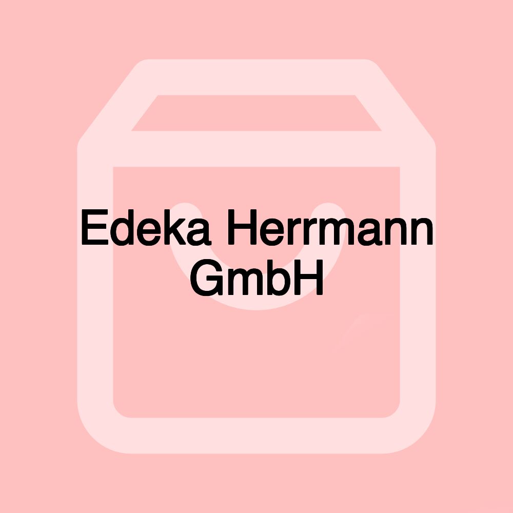 Edeka Herrmann GmbH Edeka Herrmann GmbH