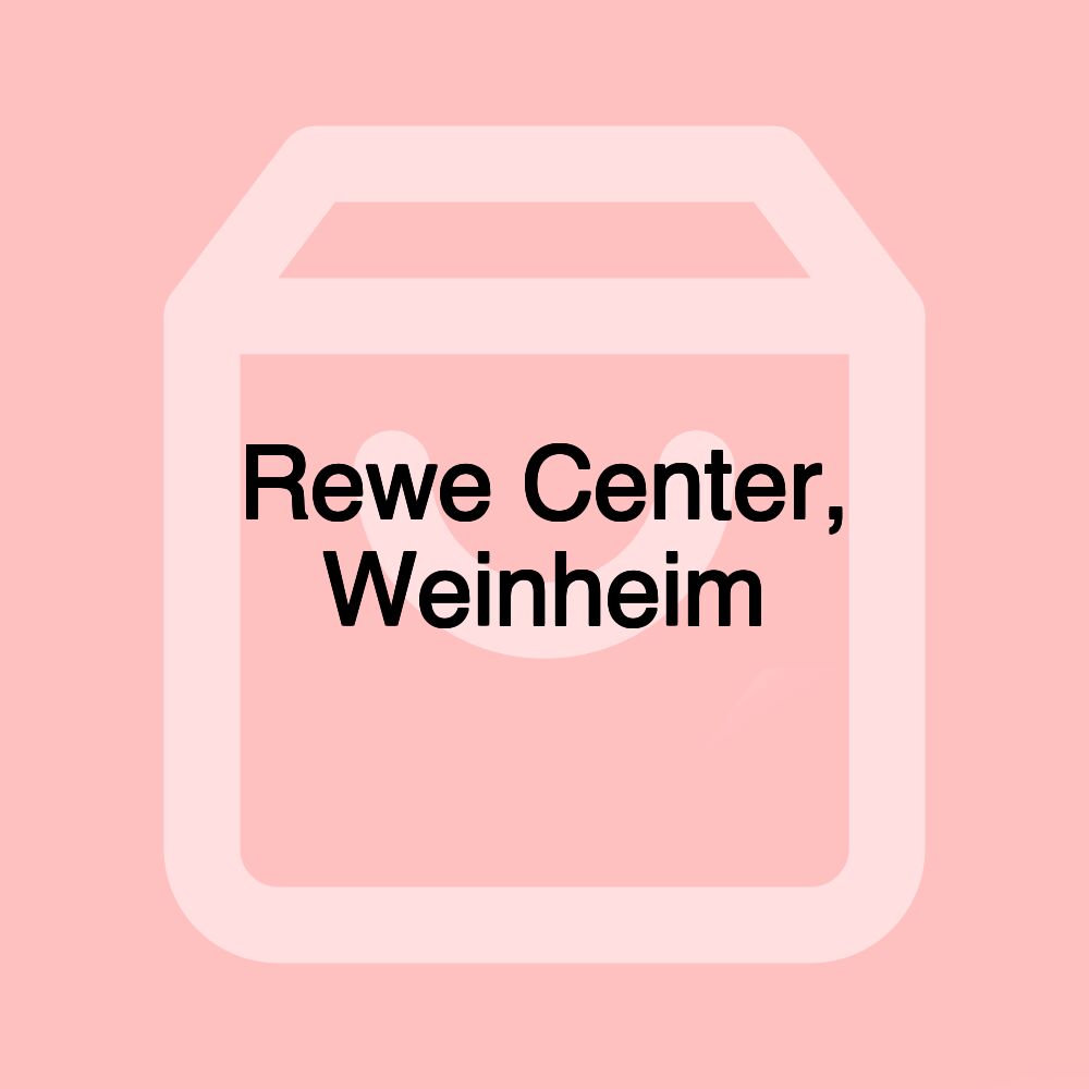 Rewe Center, Weinheim