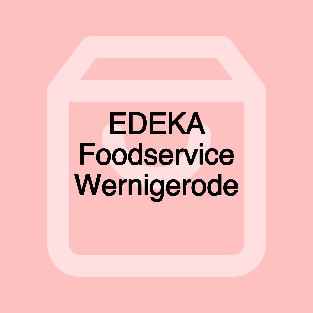 EDEKA Foodservice Wernigerode