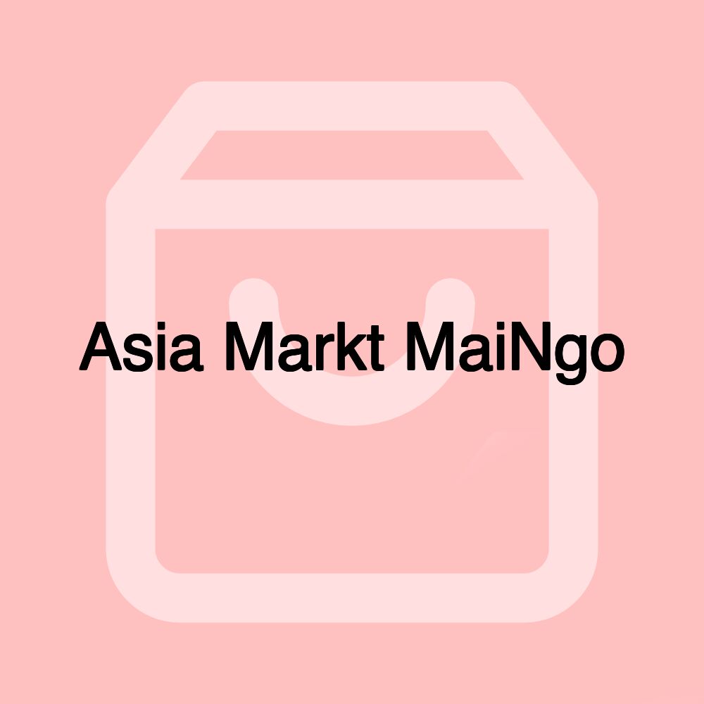 Asia Markt MaiNgo Asia Markt MaiNgo