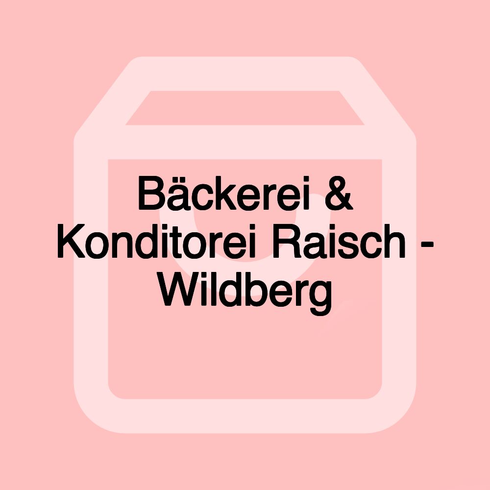 Bäckerei & Konditorei Raisch - Wildberg