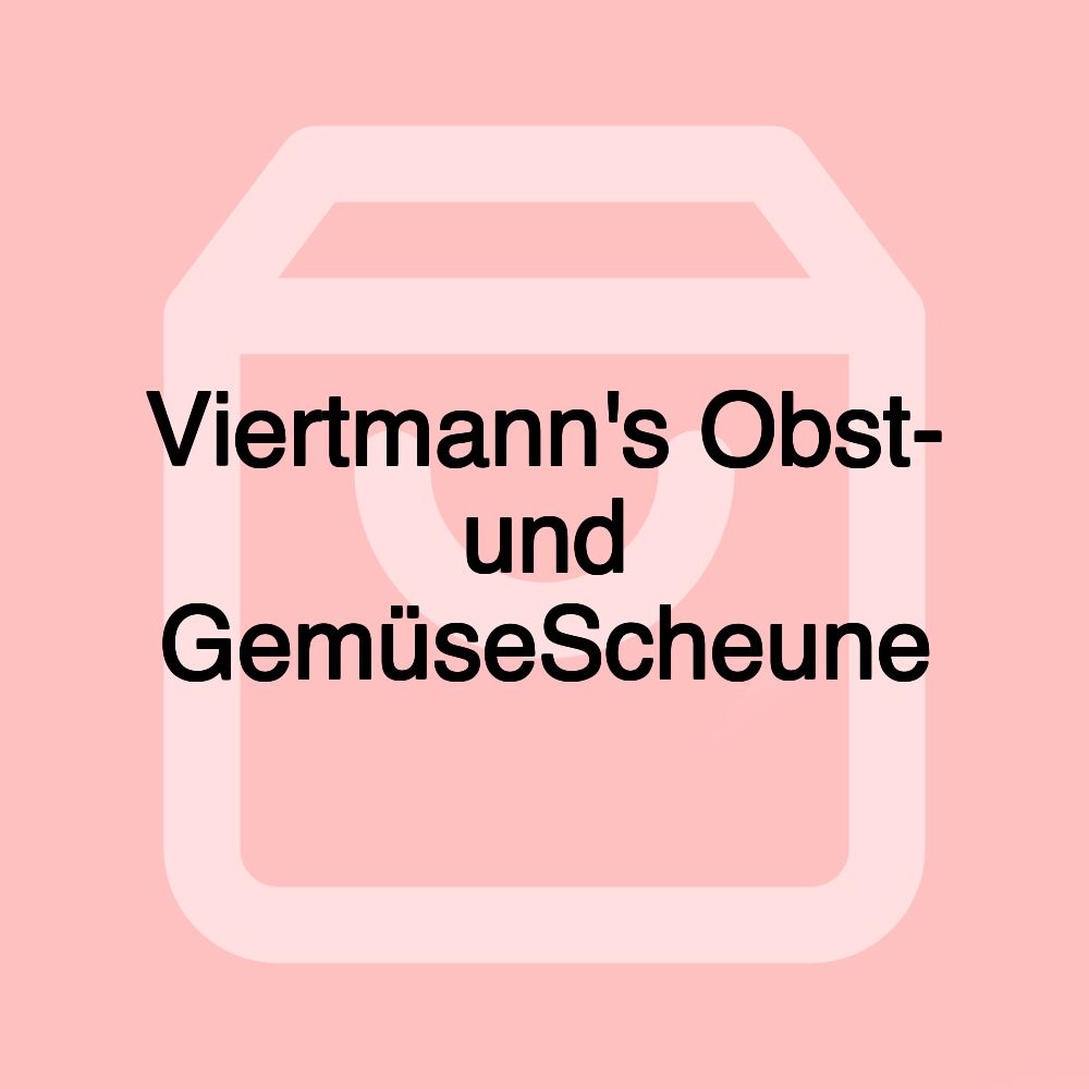 Viertmann's Obst- und GemüseScheune