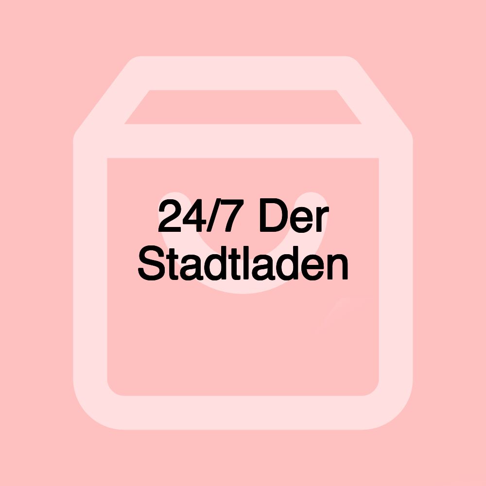 24/7 Der Stadtladen 24/7 Der Stadtladen