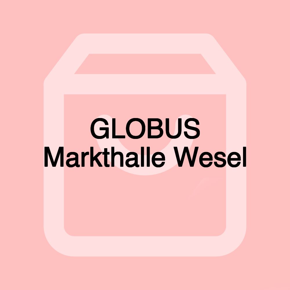 GLOBUS Markthalle Wesel