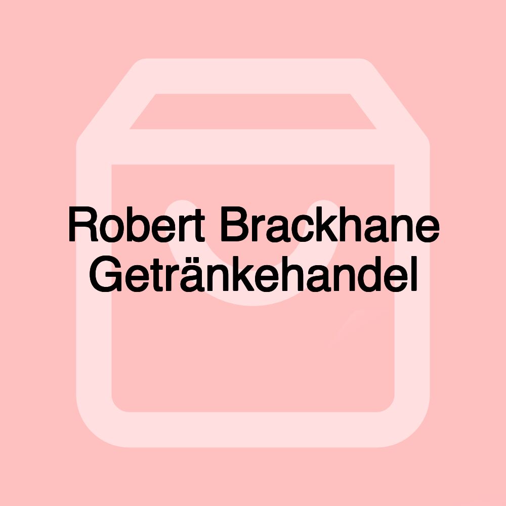 Robert Brackhane Getränkehandel