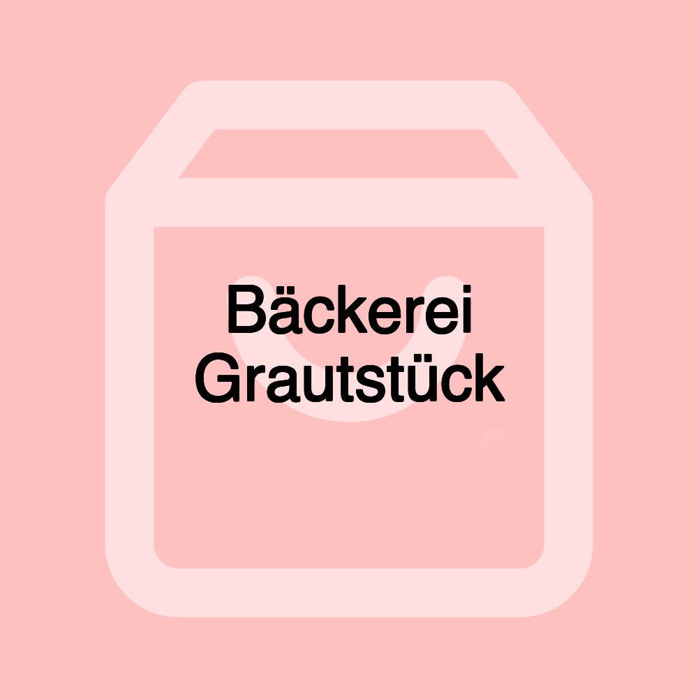Bäckerei Grautstück