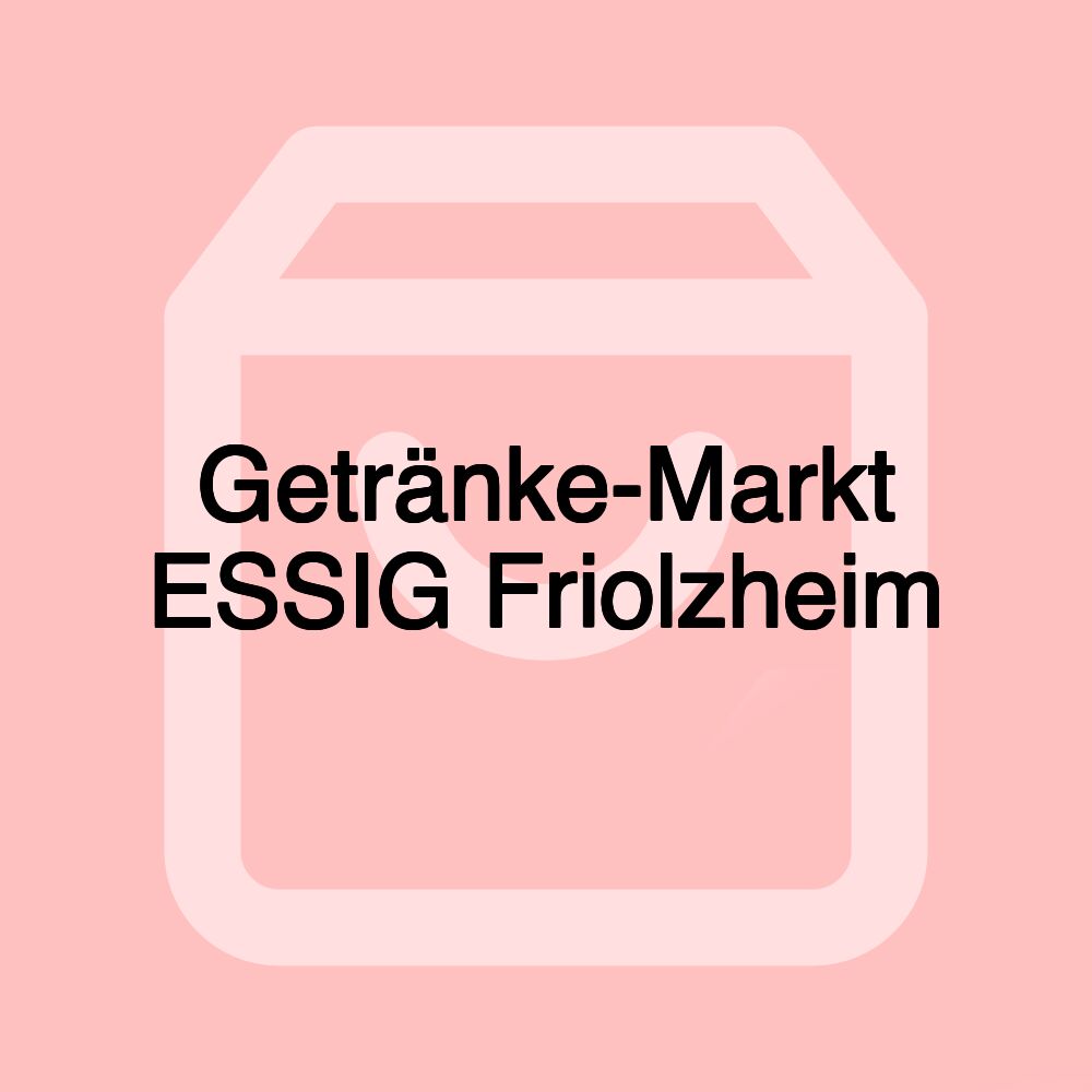 Getränke-Markt ESSIG Friolzheim Getränke-Markt ESSIG Friolzheim