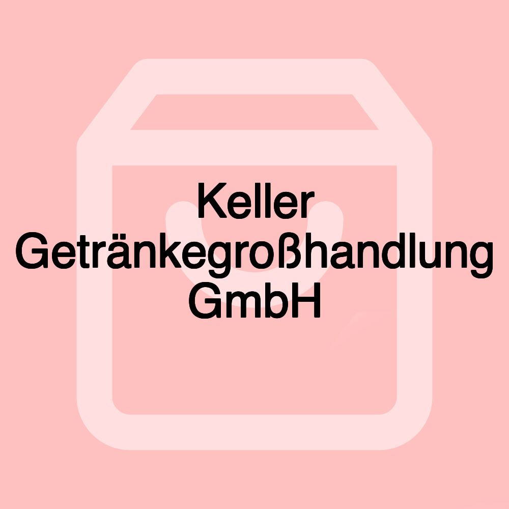 Keller Getränkegroßhandlung GmbH
