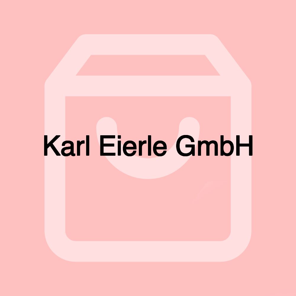 Karl Eierle GmbH Karl Eierle GmbH