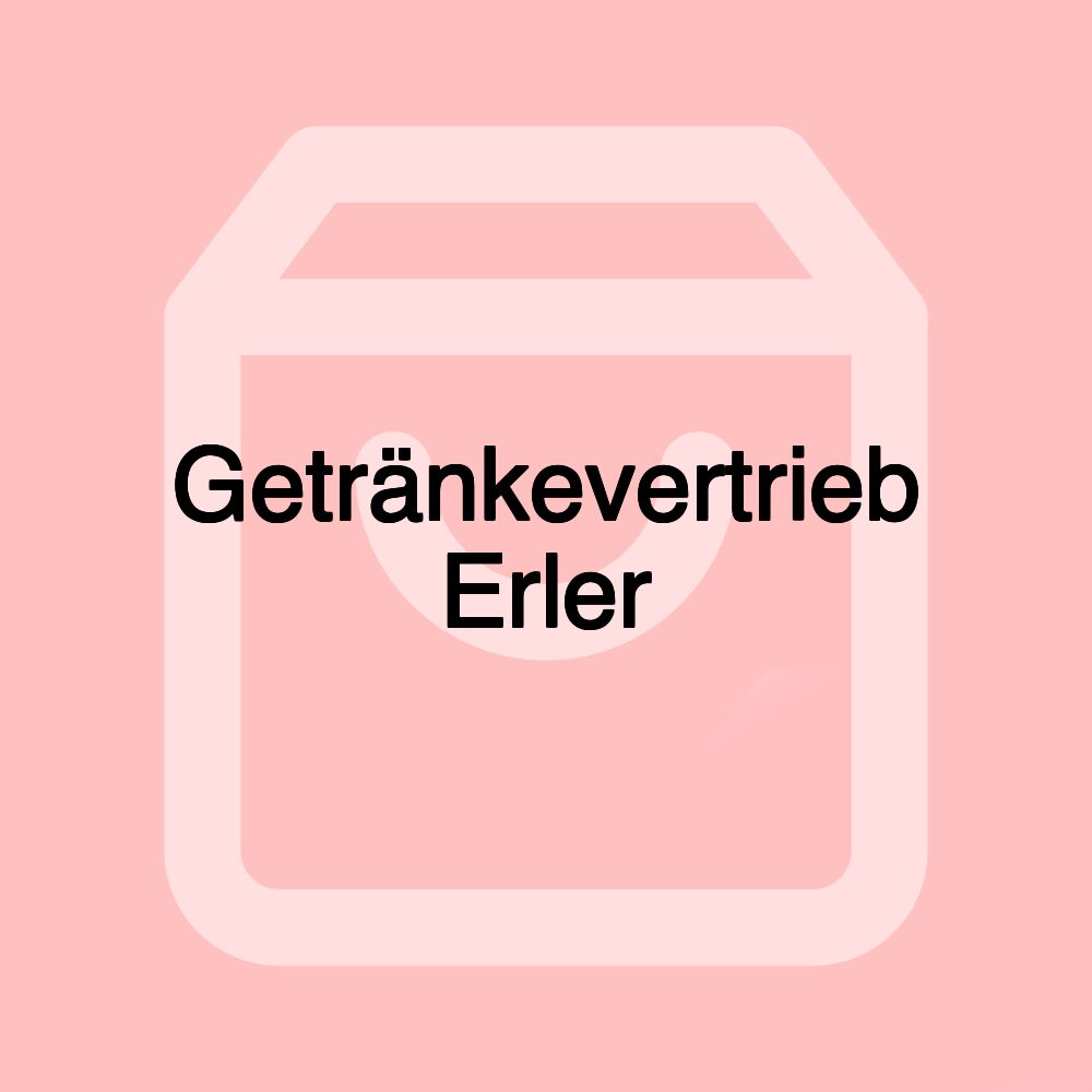 Getränkevertrieb Erler