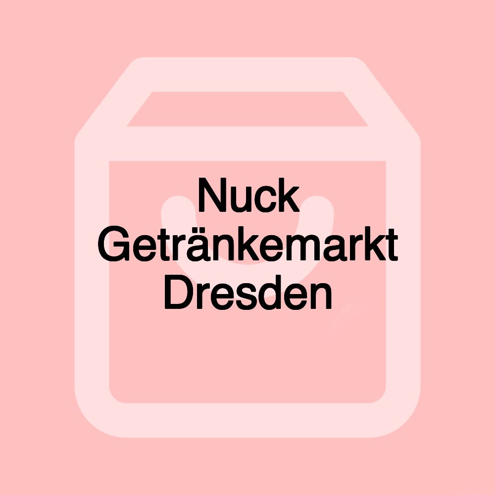Nuck Getränkemarkt Dresden Nuck Getränkemarkt Dresden
