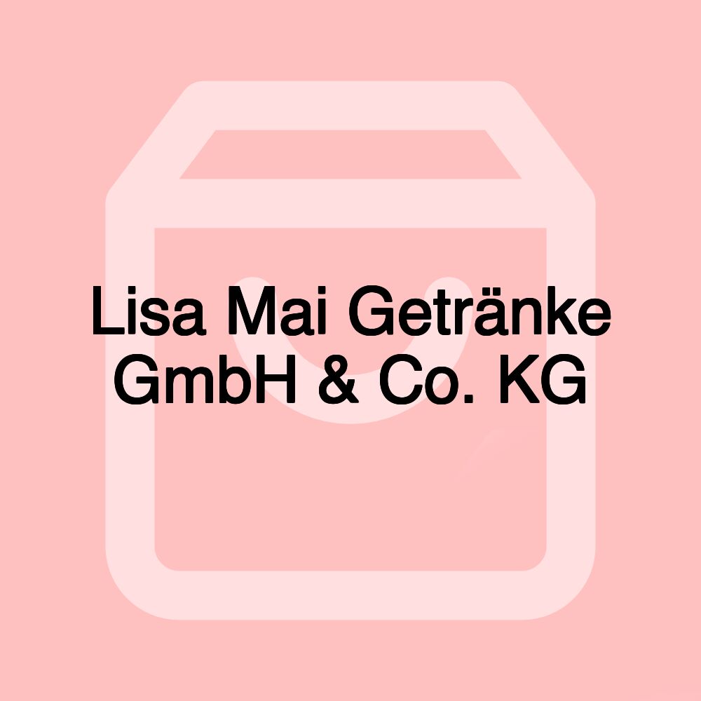 Lisa Mai Getränke GmbH & Co. KG Lisa Mai Getränke GmbH & Co. KG