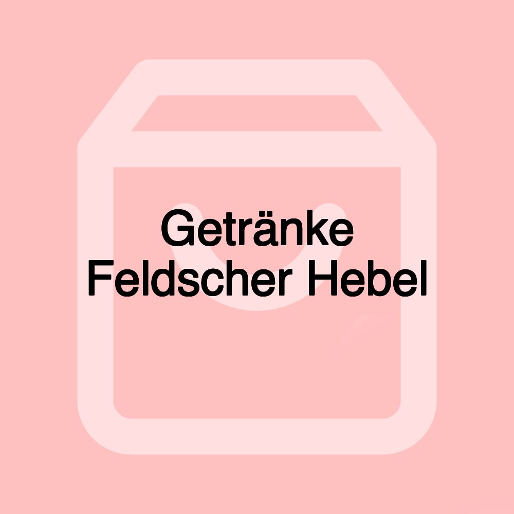 Getränke Feldscher Hebel Getränke Feldscher Hebel