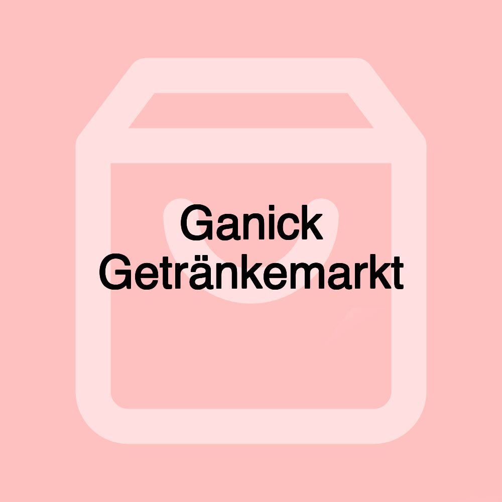Ganick Getränkemarkt Ganick Getränkemarkt