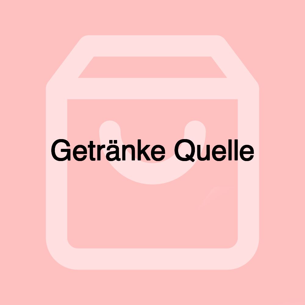 Getränke Quelle Getränke Quelle
