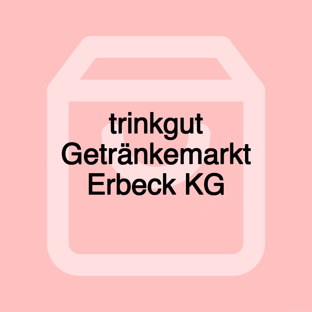 trinkgut Getränkemarkt Erbeck KG trinkgut Getränkemarkt Erbeck KG