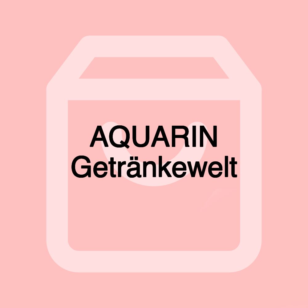 AQUARIN Getränkewelt AQUARIN Getränkewelt