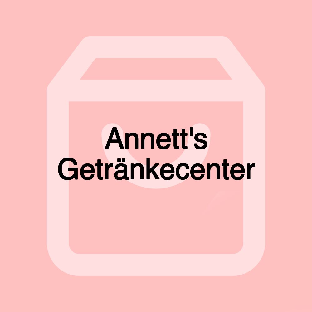 Annett's Getränkecenter