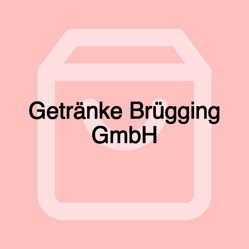 Getränke Brügging GmbH Getränke Brügging GmbH